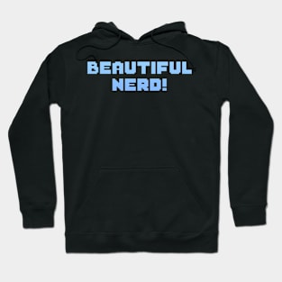 Beautiful Nerd! (BLUE Variant) Hoodie